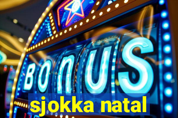 sjokka natal